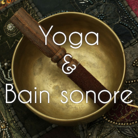 Yoga et bain sonore Yoga et bain sonore